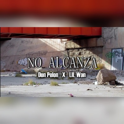No alcanza (feat. Don pelon) - Single