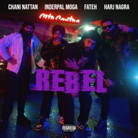 Rebel (feat. Harj Nagra) - Single - Fateh, Chani Nattan & Inderpal Moga