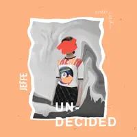 Undecided — JEFFE