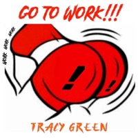 Go To Work! - Single - Tracy Green