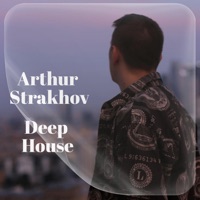 Deep House - Single - Arthur Strakhov