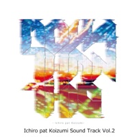 Ichiro pat Koizumi Sound Track Vol.2
