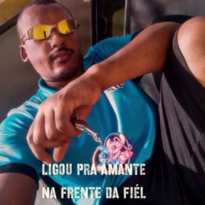 Ligou pra Amante na Frente da Fiel