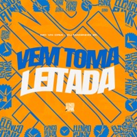 Vem Toma Leitada - Single - MC VN Cria & DJ Maninho ZK