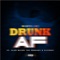 Drunk AF (feat. Alan Wayne the Pradagy & Bizzwho) - Mista Cp lyrics