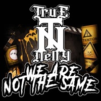 We Are Not the Same - Single - True Nelly