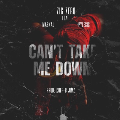 Can't Take Me Down (feat. Maskal & Pylesis) - Single