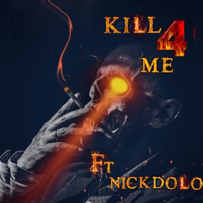 KILL 4 ME (feat. NICKDOLO) - Single