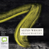 Praiseworthy (Unabridged) - Alexis Wright