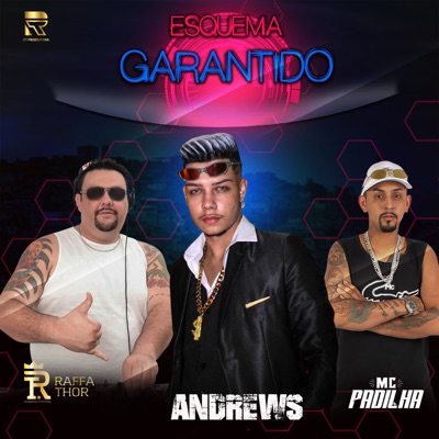Esquema garantido (feat. Mc Padilha & Andrews) - Single