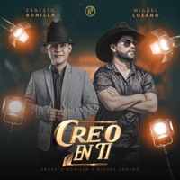 Creo En Ti (feat. Ernesto Bonilla) - Single - Miguel Lozano