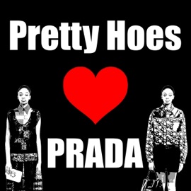 Pretty Hoes Luv Prada (feat. ItsDboy) Sadashii