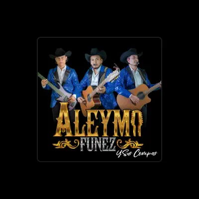 Listen to Aleymi funez y sus compas oficial, watch music videos, read bio, see tour dates & more!