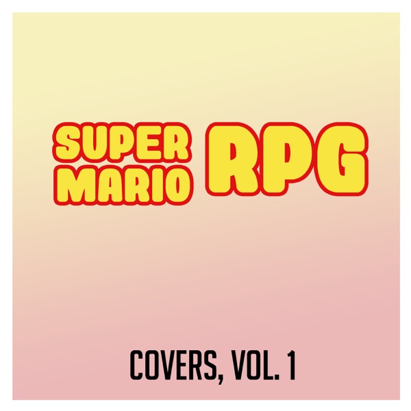 Super Mario RPG (Covers, Vol. 1)
