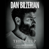 The Setup (Unabridged) - Dan Bilzerian