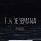 Fin De Semana - Episodio 1 - Dj Tuca Lesca lyrics