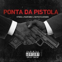 Ponta da Pistola (feat. MadFunkz & Dutch Flavourz) - Single - Stiekz