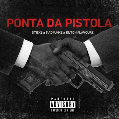 Ponta da Pistola (feat. MadFunkz & Dutch Flavourz) - Single
