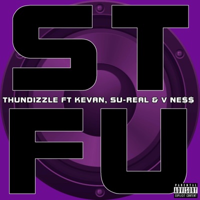STFU (feat. Kevan Artiste, Su-Real & V Ness) - Single