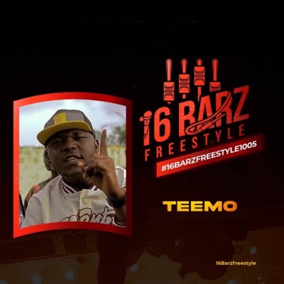 #16Barzfreestyle1005 (feat. Teemo & Teemo Da Rapman) - Single