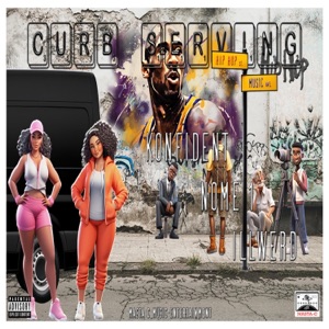 Curb Serving (feat. Konfident & Nome 1 & ILLwerd)