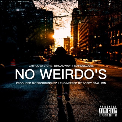 NO WEIRDO'S (feat. CHE-BROADWAY & BARSNSCARS) - Single