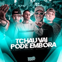 Tchau Vai Pode Embora - Single - Mc Rjota, Silva MC, Mc Datorre & Dj Deivão