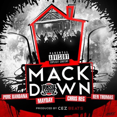 Mack Down (feat. Pure Bandana, MaydayMashMusic, Chris Reg & Ren Thomas) - Single
