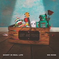 Lost and Found - Single - We Rose & Ghost in Real Life