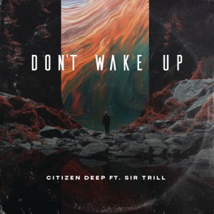 Don't Wake Up (feat. Sir Trill)