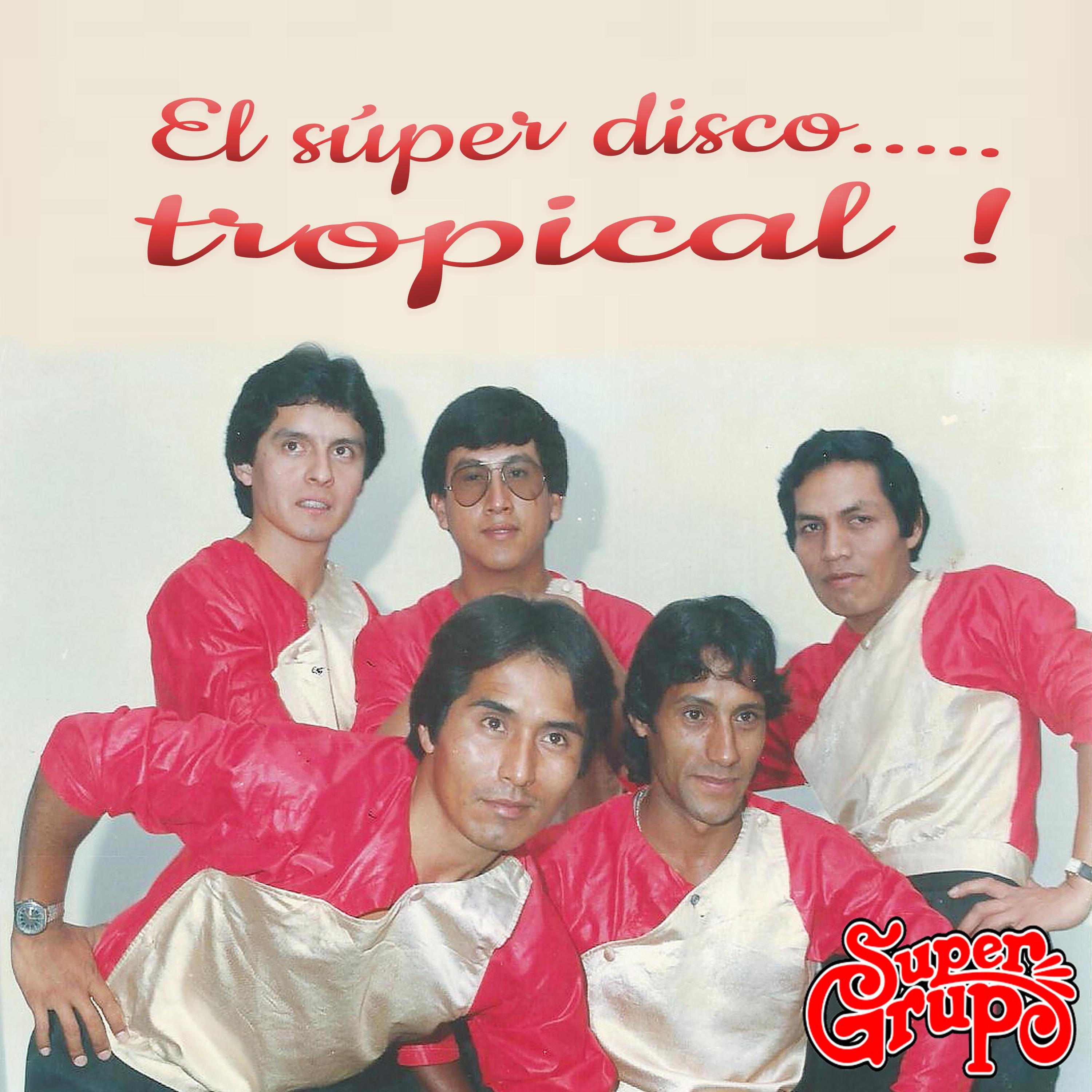 E l Súper Disco Tropical