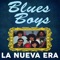 La Nueva Era - Blues Boys lyrics