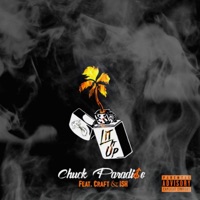 Lit It Up (feat. Craft & ISH) - Single - Chuck Paradi$e