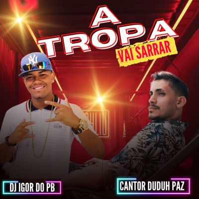 A Tropa Vai Sarrar (feat. DJ Igor do PB) - Single