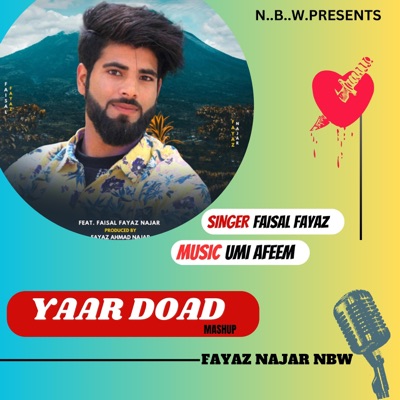 YAAR DOAD MASHUP (feat. FAISAL FAYAZ) - Single
