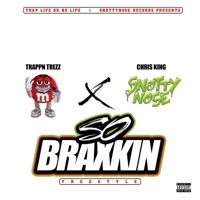 So Braxkin (freestyle) (feat. Chris King) - Single - Trapp'n Trezz