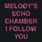 I Follow You - Melody's Echo Chamber lyrics