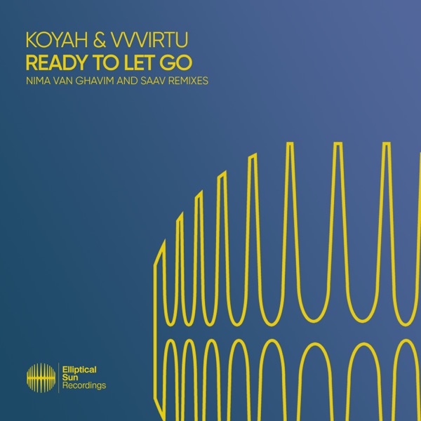 Ready to Let Go (Nima van Ghavim and Saav Remixes) - EP