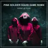 Stream & download Pink Soldier (Squid Game Remix) - Single