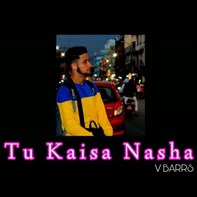 Tu Kaisa Nasha - Single