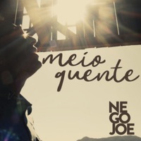 Meio Quente - Single - Nego Joe
