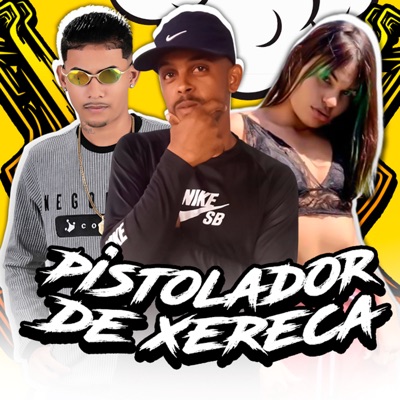 Pistolador de Xereca - Single