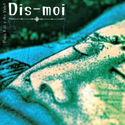 Dis-Moi (feat. As Valet) - Single