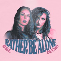 Rather Be Alone (feat. DEVMO) [Remix] - Single - BRE