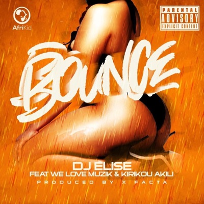 Bounce (feat. We love muzik & Kirikou akili) - Single