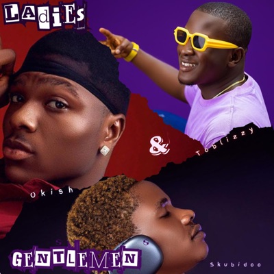 Ladies & Gentlemen (feat. Okish & Skubidoo) - Single