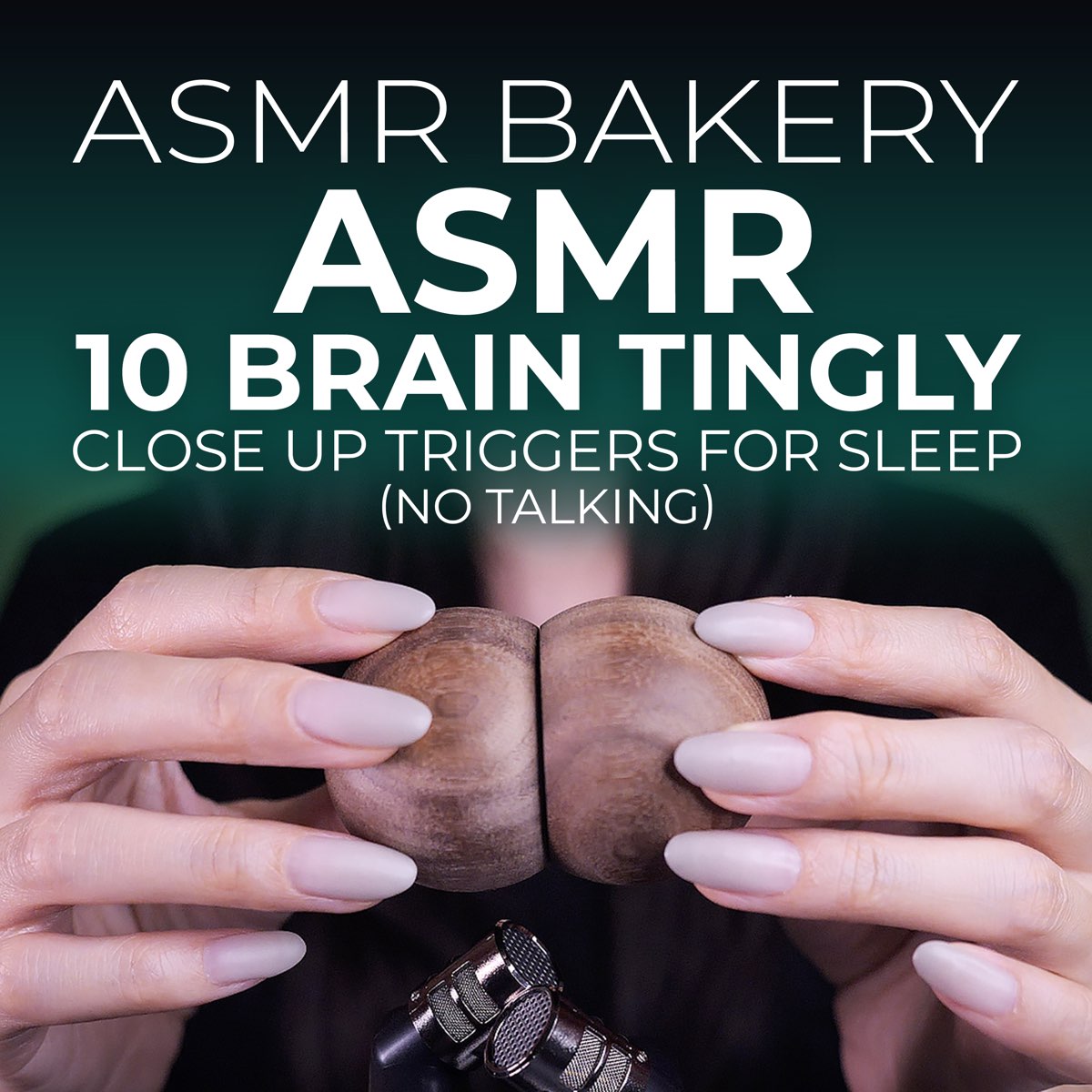 Asmr 10 Brain Tingly Close up Triggers for Sleep (No Talking) - Album by  ASMR Bakery - Apple Music