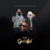 Up and Grateful (feat. SUKZYAFRICA & Oj Cent)