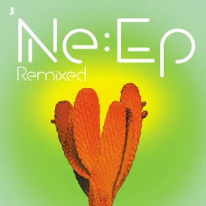 Ne:EP Remixed - EP