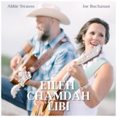 Abbie Strauss - Eileh Chamdah Libi